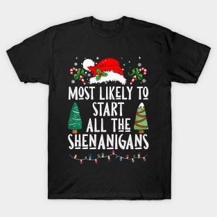 Most Likely To Start All The Shenanigans T-Shirt